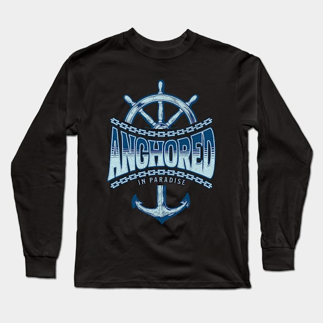 Anchored In Paradise Cruise Family Cruise Lover Gift Long Sleeve T-Shirt by Odetee